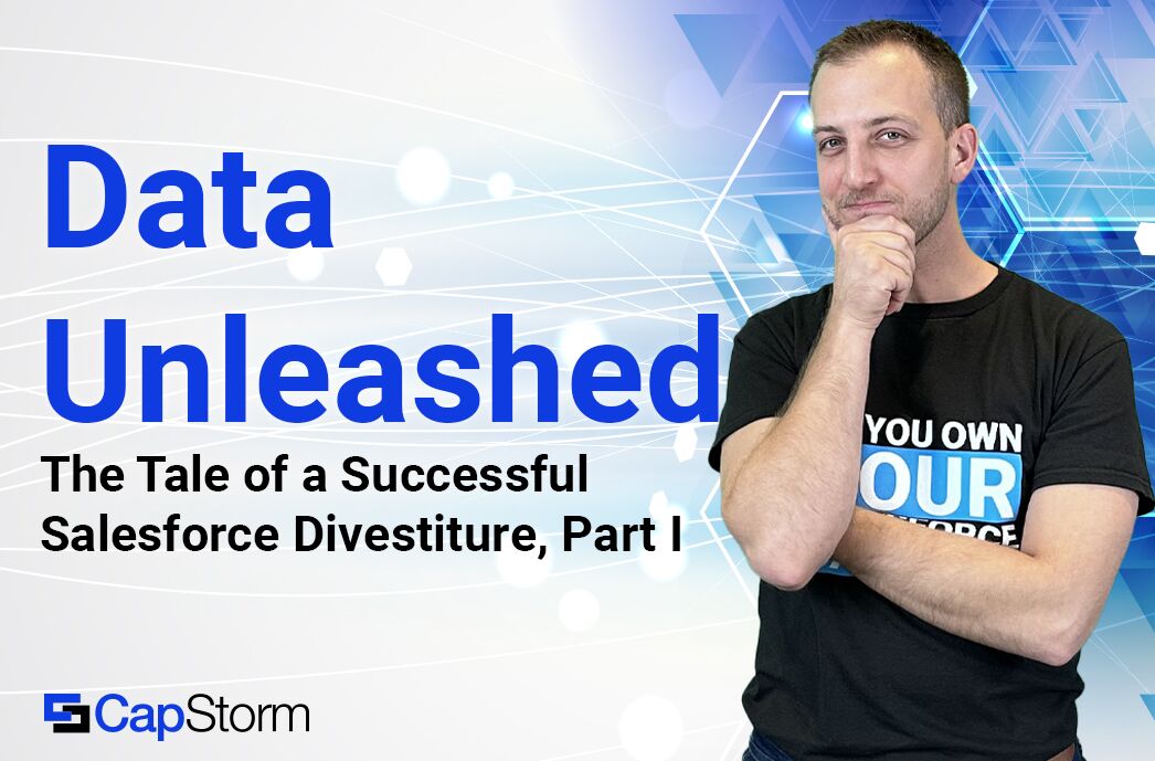 Data Unleashed Episode 16: A Successful Salesforce Divestiture Part I Header